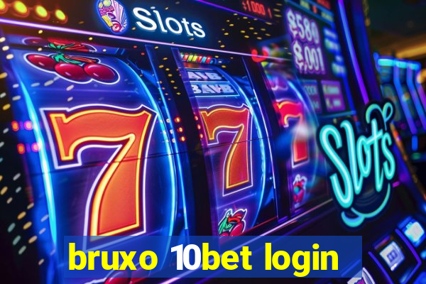 bruxo 10bet login